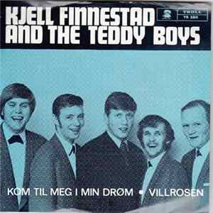 Kjell Finnestad & The Teddy Boys - Kom Til Meg I Min Drøm / Villrosen FLAC