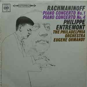 Rachmaninoff, Philippe Entremont, Eugene Ormandy Conducts The Philadelphia Orchestra - Piano Concerto Nos. 1 And 4 FLAC