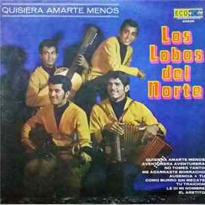 Los Lobos Del Norte - Quisiera Amarte Menos FLAC