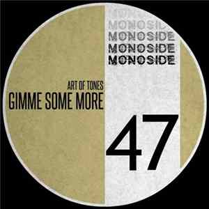 Art Of Tones - Gimme Some More FLAC