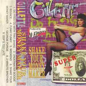 Gillette - Shake Your Money Maker FLAC