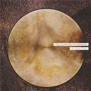 Audrey Chen - The Gratitude Of Sediment FLAC