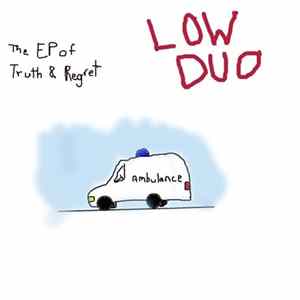 Low Duo - The EP Of Truth And Regret FLAC