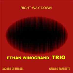 Ethan Winogrand Trio - Right Way Down FLAC