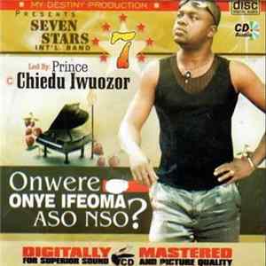 Prince Chinedu Iwuozor & Seven Stars International Band - Onwere Onye Ifeoma Aso Nso? FLAC