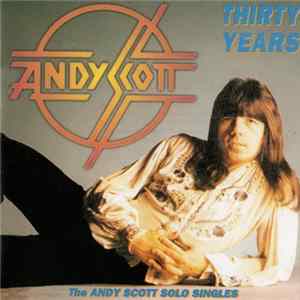 Andy Scott - Thirty Years FLAC