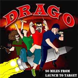 Drago - 90 Miles From Launch To Target FLAC