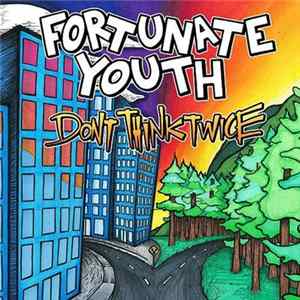 Fortunate Youth - Don't Think Twice FLAC