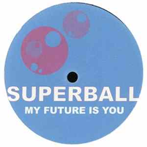Superball - My Future Is You FLAC