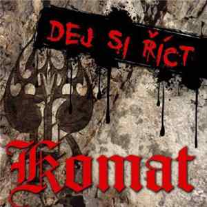 Komat - Dej Si Říct FLAC