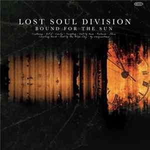 Lost Soul Division - Bound For The Sun FLAC
