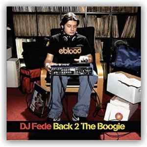 DJ Fede - Back 2 The Boogie FLAC