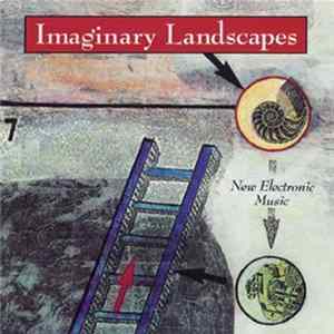 Various - Imaginary Landscapes: New Electronic Music FLAC