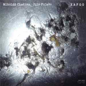 Mikoláš Chadima, Julo Fujak - XAFOO FLAC