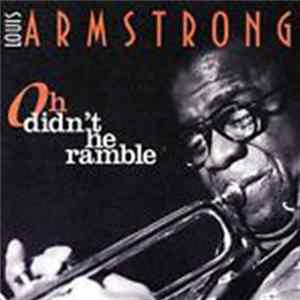 Louis Armstrong - Oh Didn't He Ramble FLAC