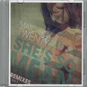 Matchbox Twenty - She's So Mean - Remixes Vol. 1 FLAC