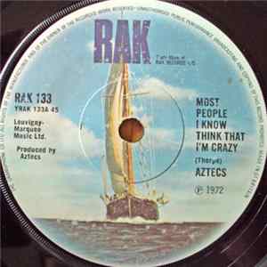 Aztecs - Most People I Know Think That I'm Crazy FLAC