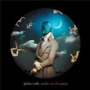 Javier Colis - Nadie En El Espejo FLAC