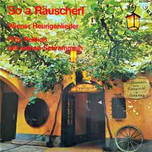 Fritz Pelikan Und Seine Schrammeln - Wiener Heurigenlieder FLAC