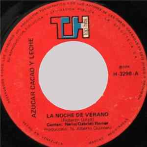 Azucar, Cacao Y Leche - La Noche De Verano / Gracias Por Darme Amor FLAC