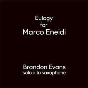 Brandon Evans - Eulogy For Marco Eneidi FLAC