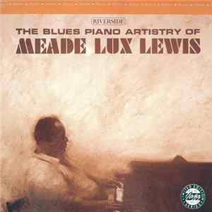 Meade Lux Lewis - The Blues Piano Artistry Of Meade Lux Lewis FLAC