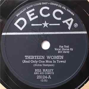 Bill Haley And His Comets - Thirteen Women (And Only One Man In Town) / (We're Gonna) Rock Around The Clock FLAC