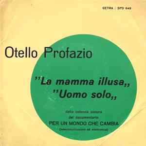 Otello Profazio - La Mamma Illusa / Uomo Solo FLAC