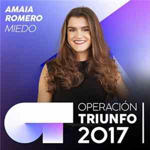 Amaia Romero - Miedo (Operación Triunfo 2017) FLAC