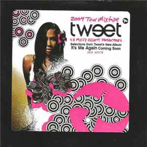 Tweet - 2004 Tour Mixtape FLAC