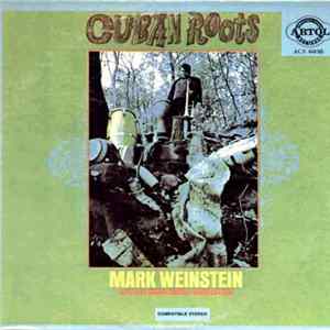 Mark Weinstein - Cuban Roots FLAC