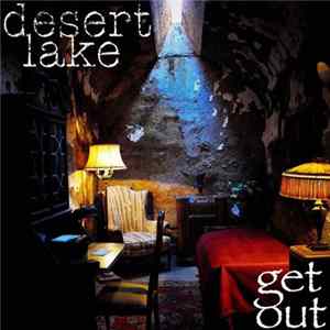 Desert Lake - Get Out FLAC