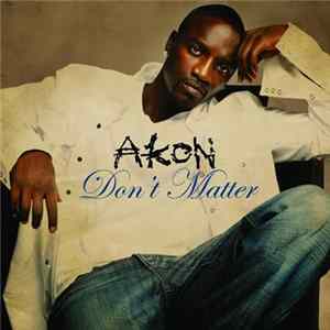 Akon - Don't Matter FLAC