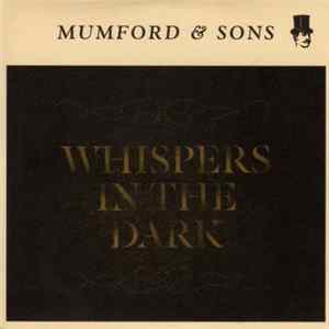 Mumford & Sons - Whispers In The Dark FLAC