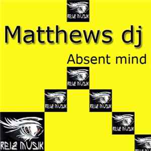 Matthews DJ - Absent Mind FLAC