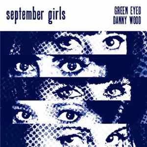 September Girls - Green Eyed / Danny Wood FLAC