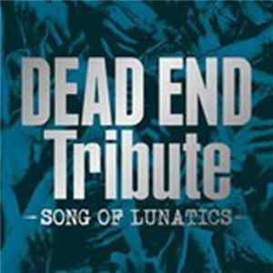 Various - Dead End Tribute -Song Of Lunatics FLAC