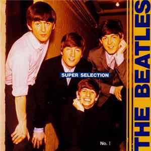 The Beatles - Super Selection No. I = ビートルズ小辞典 I FLAC