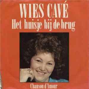 Wies Cavé - Het Huisje Bij De Brug FLAC