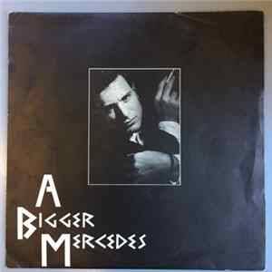 A Bigger Mercedes - There Must Be More To Love FLAC
