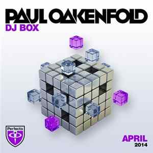 Paul Oakenfold - DJ Box - April 2014 FLAC