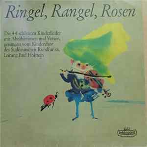 Kinderchor Des Süddeutschen Rundfunks, Paul Holstein - Ringel, Rangel, Rosen FLAC