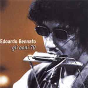Edoardo Bennato - Gli Anni 70 FLAC