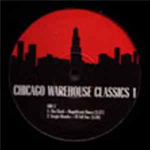 Various - Chicago Warehouse Classics 1 FLAC