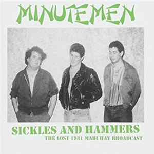 Minutemen - Sickles And Hammers - The Lost 1981 Mabuhay Broadcast FLAC