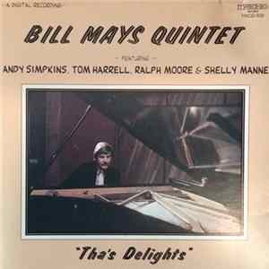 Bill Mays Quintet Featuring Andy Simpkins, Tom Harrell, Ralph Moore , Shelly Manne - Tha's Delights FLAC