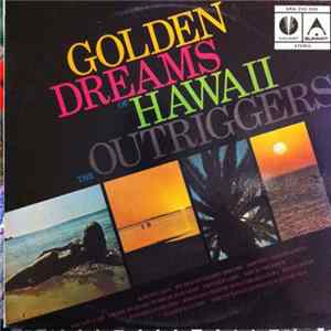 The Outriggers - Golden Dreams Of Hawaii FLAC