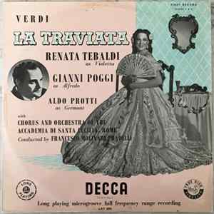Verdi - Renata Tebaldi, Gianni Poggi, Aldo Protti, Chorus And Orchestra Of The Accademia Di Santa Cecilia, Rome, Francesco Molinari Pradelli - La Traviata FLAC