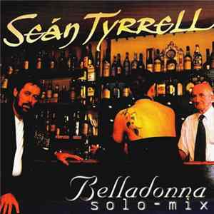Seán Tyrrell - Belladonna Solo-Mix FLAC