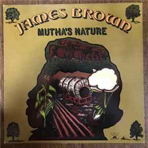 James Brown And The New J.B.'s - Mutha's Nature FLAC